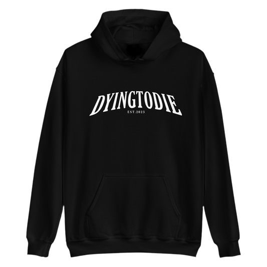 DYINGTODIE Original Hoodie