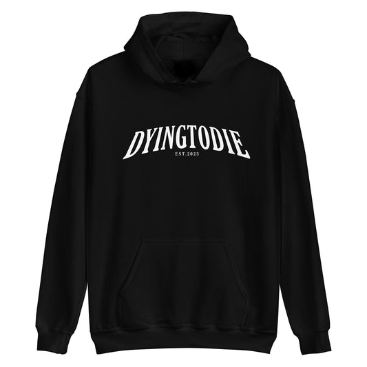 DYINGTODIE Original Hoodie